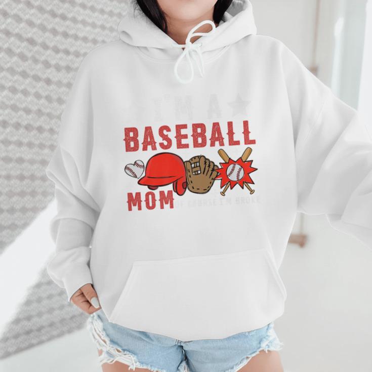 I'm A Baseball Mom Of Course I'm Broke Premium Wmen Hoodie