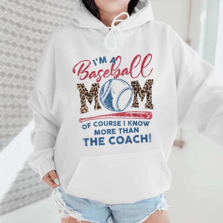 I’m A Baseball Mom Of Course I Know More Than The Coach Wmen Hoodie I’m A Baseball Mom Of Course I Know More Than The Coach Wmen Hoodie