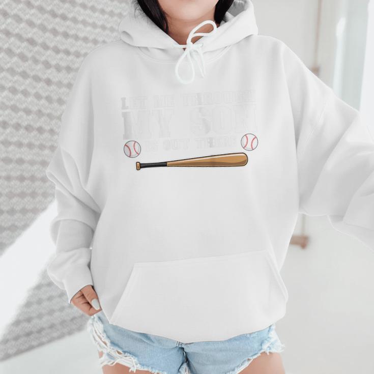 Let Me Through My Son Is Out There Baseball Mom Wmen Hoodie