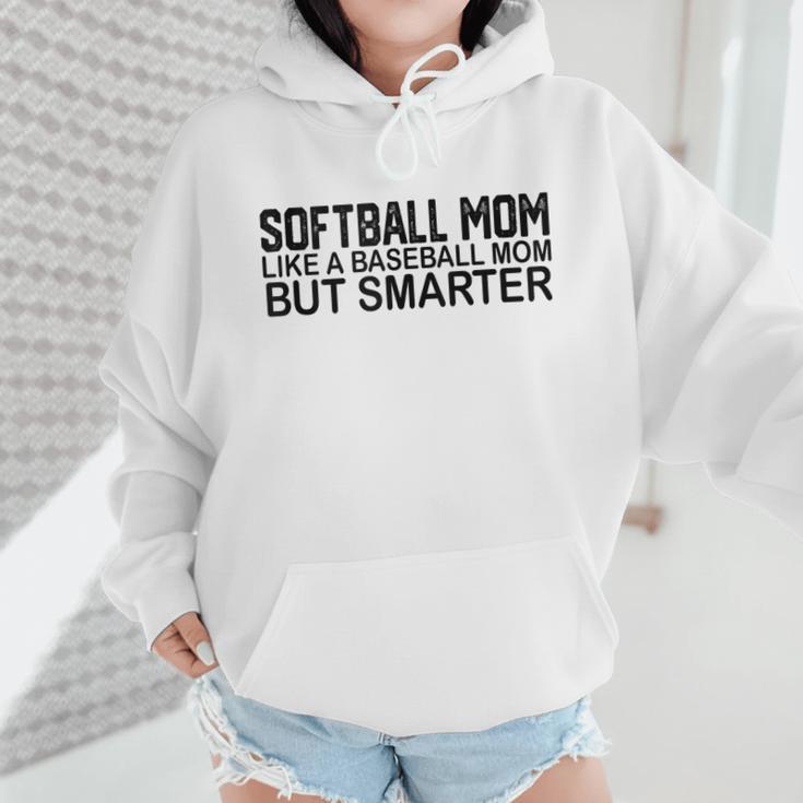 Softball Mom Like A Baseball Mom But Smarter Wmen Hoodie
