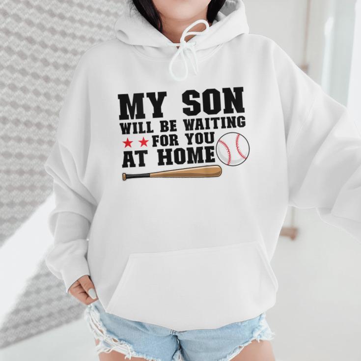 My Son Will Be Waiting For You At Home Baseball Mom Wmen Hoodie My Son Will Be Waiting For You At Home Baseball Mom Wmen Hoodie
