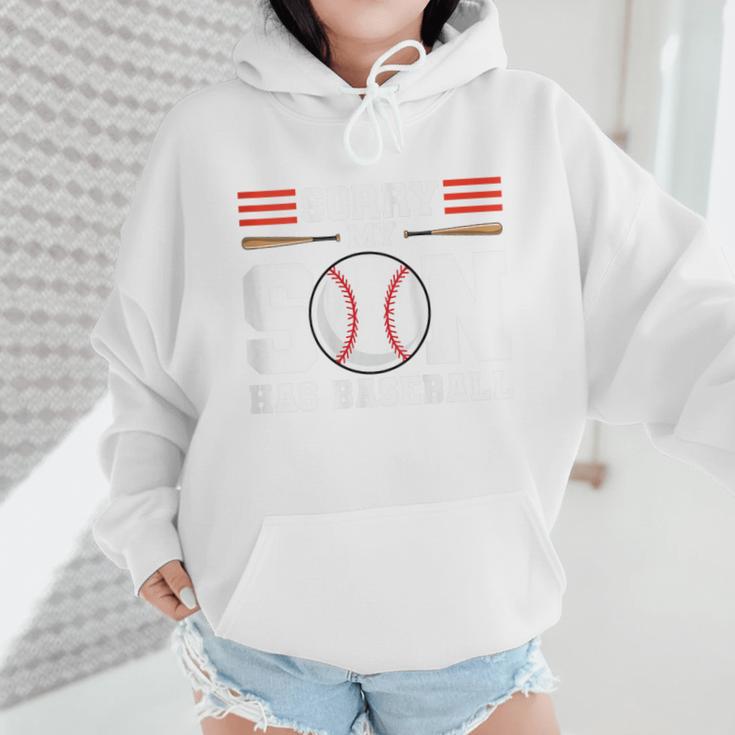 Sorry My Son Has Baseball Baseball Mom Wmen Hoodie Sorry My Son Has Baseball Baseball Mom Wmen Hoodie