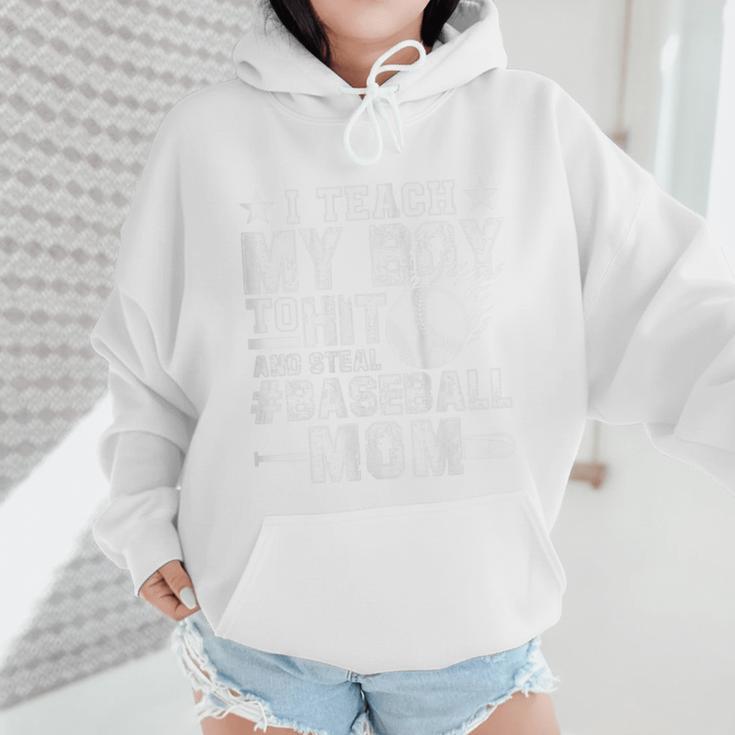 I Teach My Boy To Hit And Steal Baseball Mom Wmen Hoodie