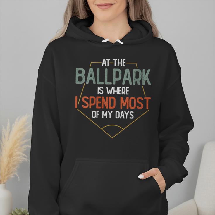 At Ballpark Is Where I Spend Most Of My Days Baseball Mom Wmen Hoodie At Ballpark Is Where I Spend Most Of My Days Baseball Mom Wmen Hoodie