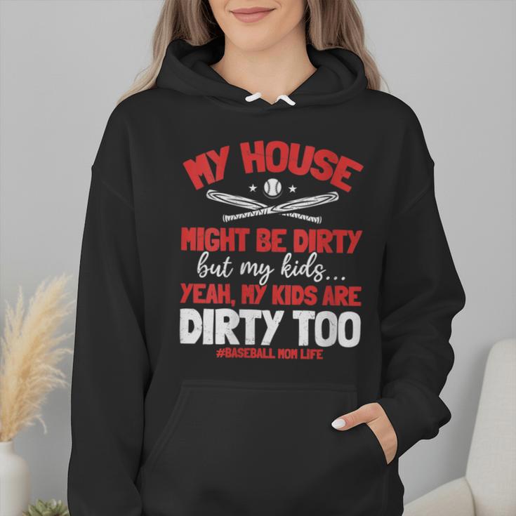 Baseball Moms My Kids Are Dirty Too Wmen Hoodie Baseball Moms My Kids Are Dirty Too Wmen Hoodie