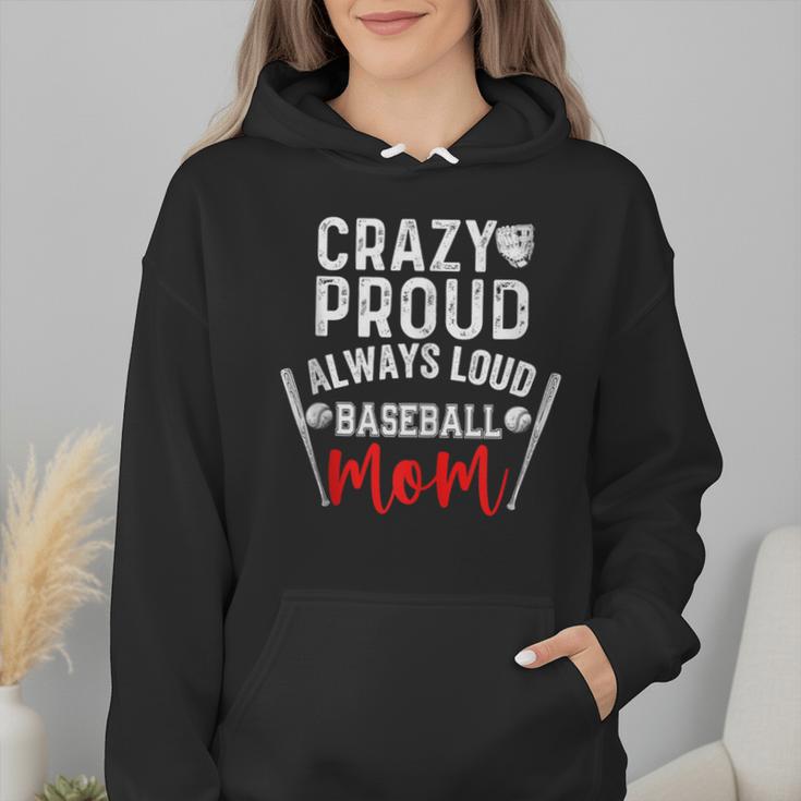 Crazy Proud Always Loud Baseball Mom Wmen Hoodie