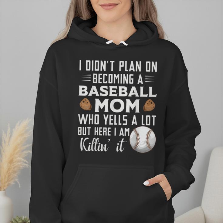 I Didn't Plan On Becoming a Baseball Mom Mother's Day Wmen Hoodie I Didn't Plan On Becoming a Baseball Mom Mother's Day Wmen Hoodie