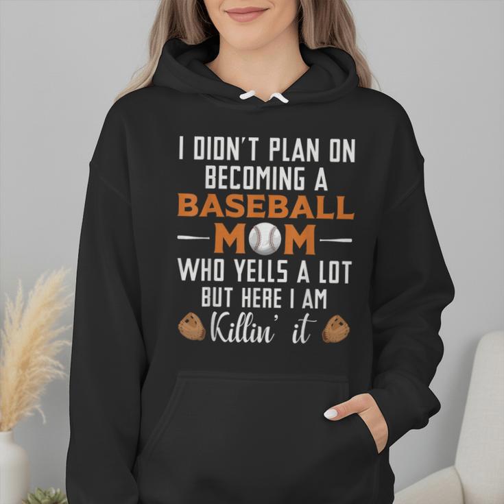 I Didn't Plan On Becoming a Baseball Mom Wmen Hoodie