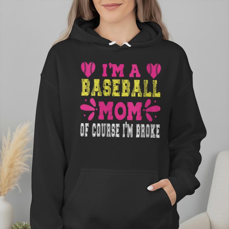 I'm A Baseball Mom Of Course I'm Broke Baseball Mom Wmen Hoodie
