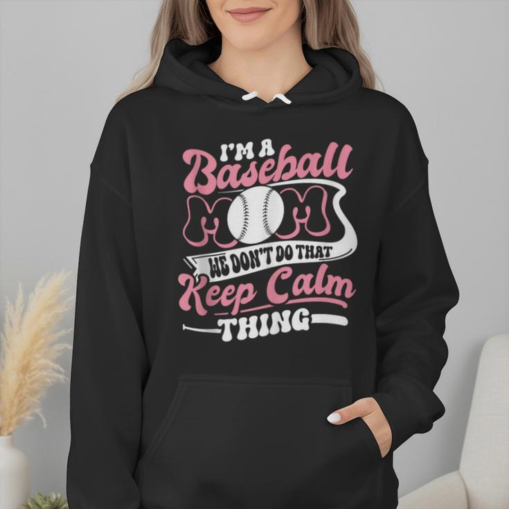 I'm a Baseball Mom We Don't Do That Keep Calm Thing Wmen Hoodie
