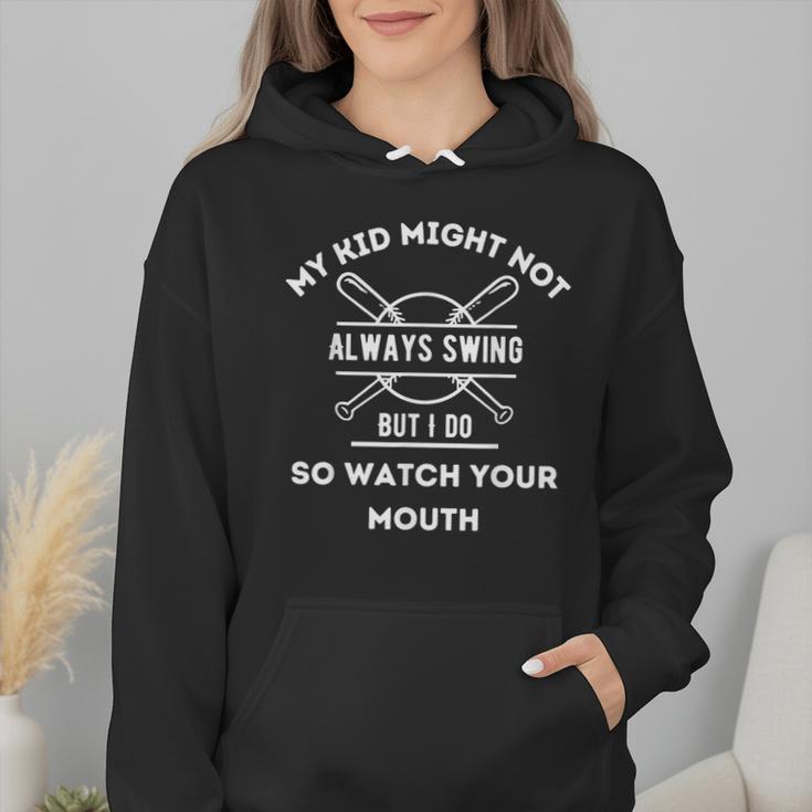 My Kid Might Not Always Swing But I Do Baseball Mom Wmen Hoodie