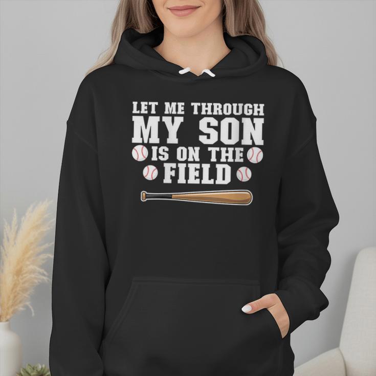 Let Me Through My Son Is Out The Field Baseball Mom Wmen Hoodie Let Me Through My Son Is Out The Field Baseball Mom Wmen Hoodie