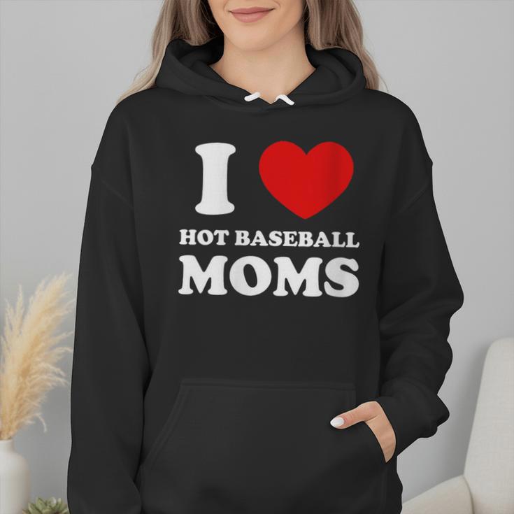 I Love Hot Baseball Moms I Heart Baseball Moms Wmen Hoodie