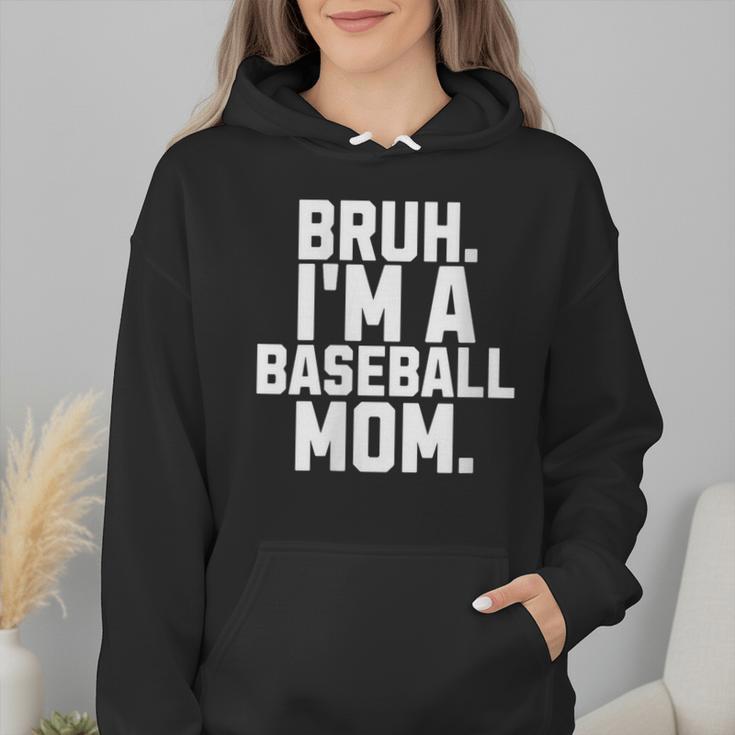 Sarcastic Bruh Baseball Mom Fan Gear For Mama Life Wmen Hoodie Sarcastic Bruh Baseball Mom Fan Gear For Mama Life Wmen Hoodie