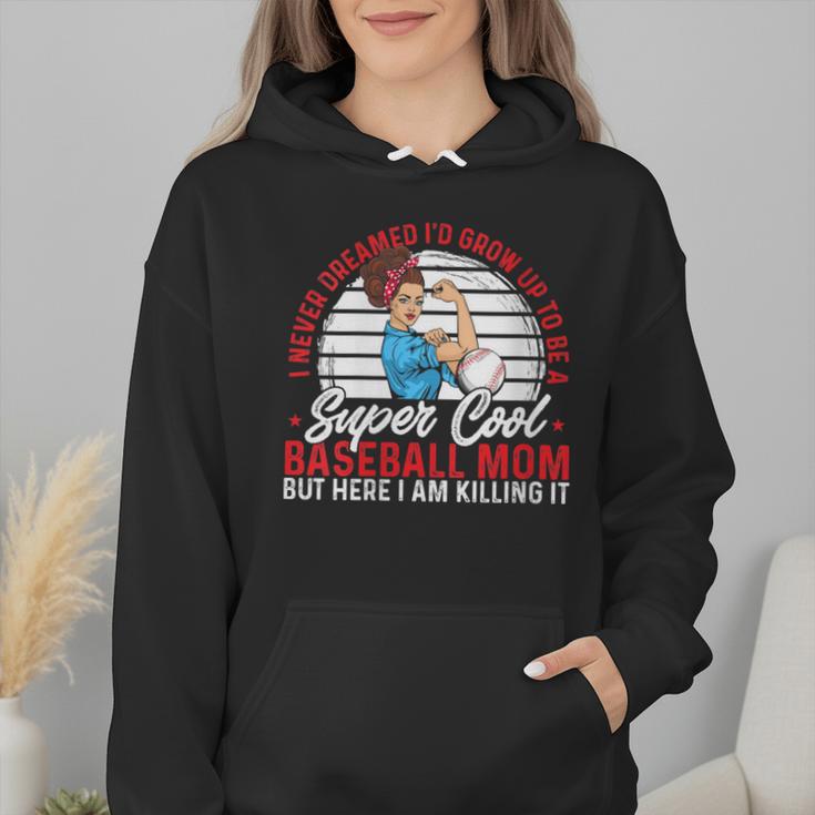 Super Cool Baseball Mom Here I'M Killing It Wmen Hoodie Super Cool Baseball Mom Here I'M Killing It Wmen Hoodie