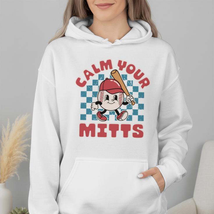 Calm Your Mitts Baseball Mom Sport Lover Wmen Hoodie Calm Your Mitts Baseball Mom Sport Lover Wmen Hoodie