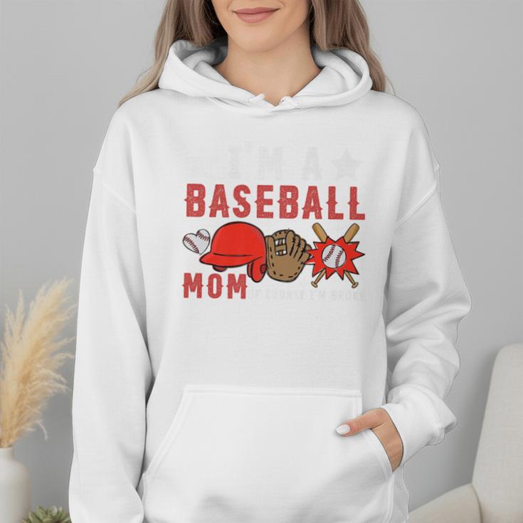 I'm A Baseball Mom Of Course I'm Broke Premium Wmen Hoodie