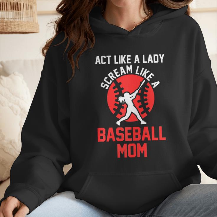 Act Like a Lady Scream Like a Baseball Mom Baseball Wmen Hoodie Act Like a Lady Scream Like a Baseball Mom Baseball Wmen Hoodie