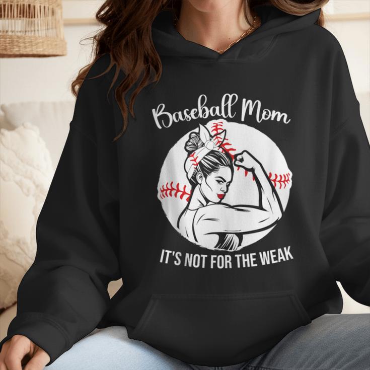 Baseball Mom It's Not For The Weak Funny Baseball Mom Women Wmen Hoodie Baseball Mom It's Not For The Weak Funny Baseball Mom Women Wmen Hoodie