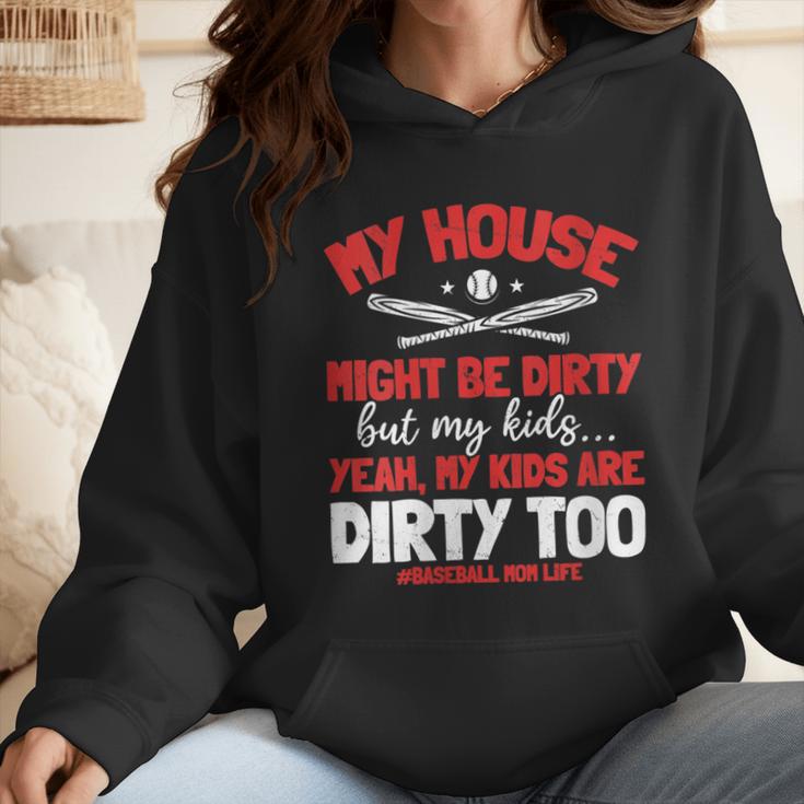 Baseball Moms My Kids Are Dirty Too Wmen Hoodie Baseball Moms My Kids Are Dirty Too Wmen Hoodie