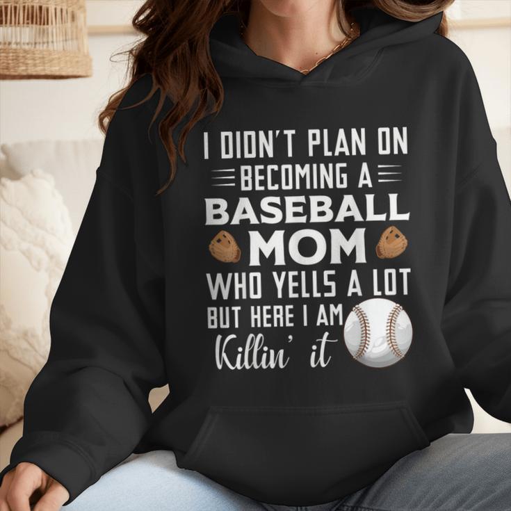 I Didn't Plan On Becoming a Baseball Mom Mother's Day Wmen Hoodie I Didn't Plan On Becoming a Baseball Mom Mother's Day Wmen Hoodie