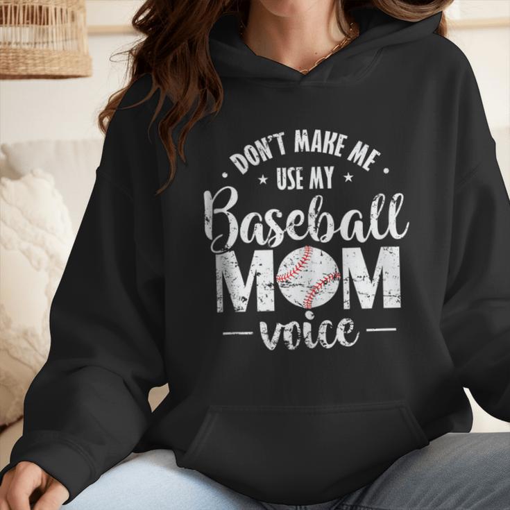 Don't Make Me Use My Baseball Mom Voice Wmen Hoodie Don't Make Me Use My Baseball Mom Voice Wmen Hoodie