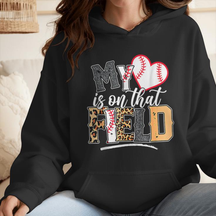 My Heart Is On That Field Mother's Day Baseball Mom Women Wmen Hoodie My Heart Is On That Field Mother's Day Baseball Mom Women Wmen Hoodie