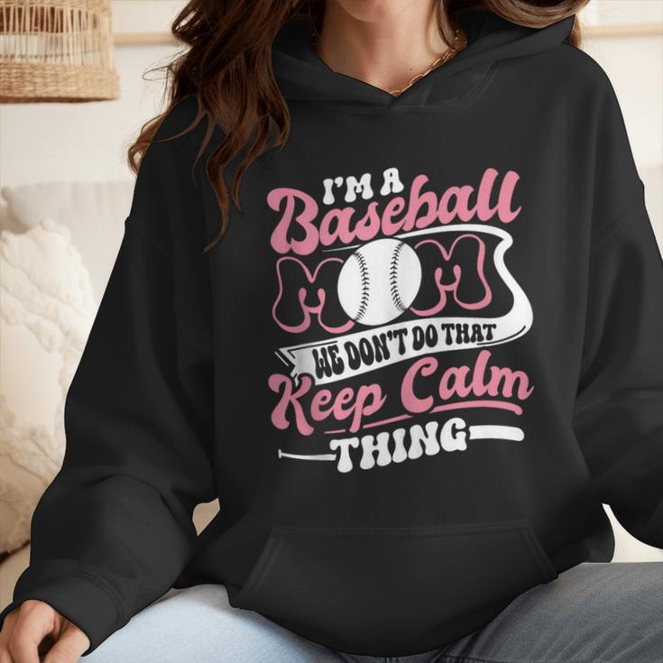 I'm a Baseball Mom We Don't Do That Keep Calm Thing Wmen Hoodie