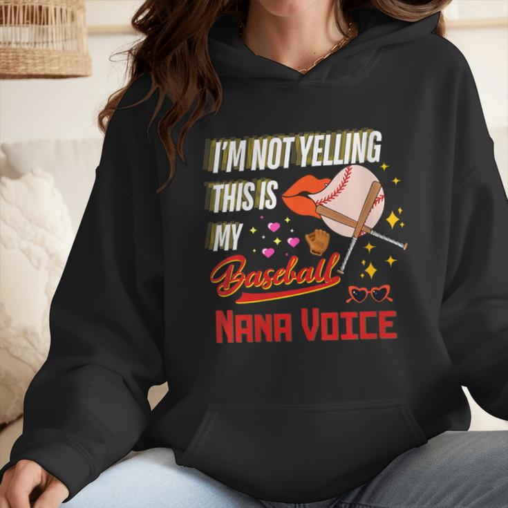 I'm Not Yelling This Is My Baseball Nana Voice Baseball Mom Wmen Hoodie I'm Not Yelling This Is My Baseball Nana Voice Baseball Mom Wmen Hoodie