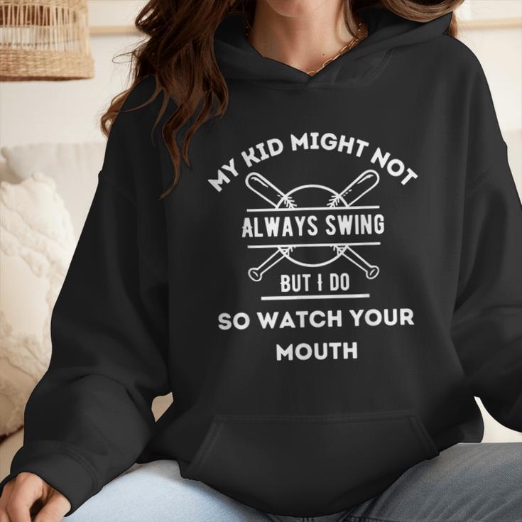 My Kid Might Not Always Swing But I Do Baseball Mom Wmen Hoodie