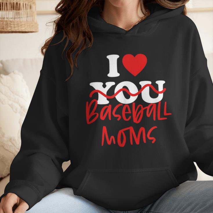 I Love Baseball Moms Wmen Hoodie I Love Baseball Moms Wmen Hoodie