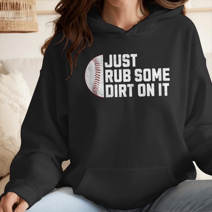 Sports Meme Rub Some Dirt On It For Baseball Mom Wmen Hoodie