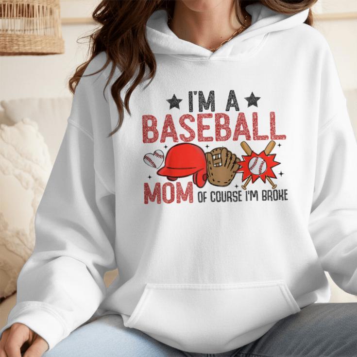 Baseball Mom I'm A Baseball Mom Of Course I'm Broke Wmen Hoodie Baseball Mom I'm A Baseball Mom Of Course I'm Broke Wmen Hoodie