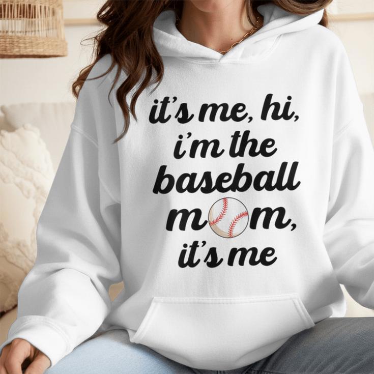 Baseball Mom It's Me Hi It's Me I'm The Baseball Mom Wmen Hoodie