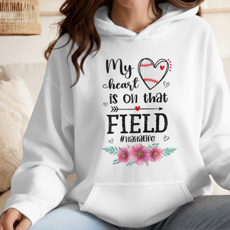 My Heart Is On That Field Ball Nana Baseball Mom Wmen Hoodie My Heart Is On That Field Ball Nana Baseball Mom Wmen Hoodie