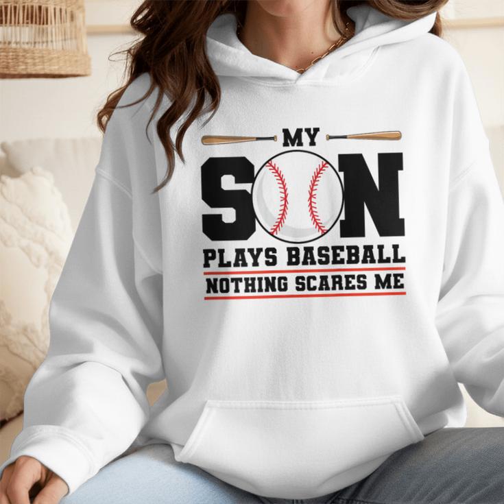 My Son Plays Baseball Nothing Scares Me Baseball Mom Wmen Hoodie