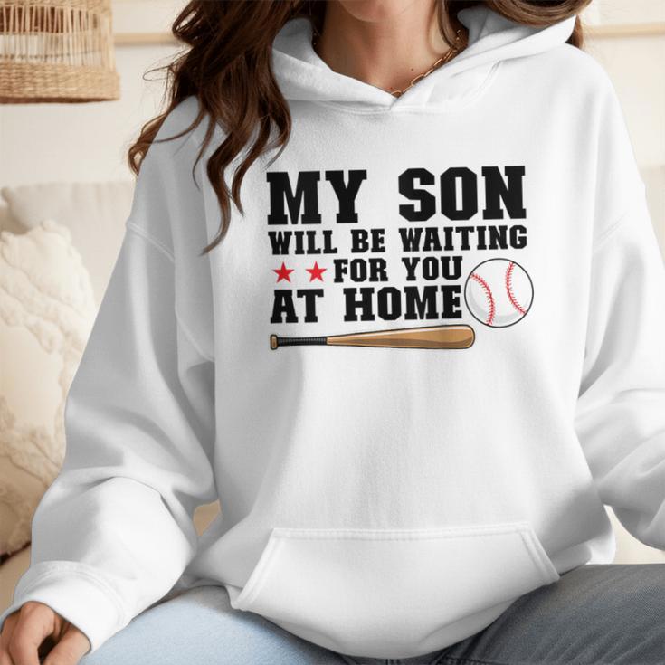 My Son Will Be Waiting For You At Home Baseball Mom Wmen Hoodie My Son Will Be Waiting For You At Home Baseball Mom Wmen Hoodie