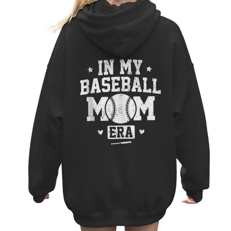 In My Baseball Mom Era Cool Mommy Women Hoodie Back Print