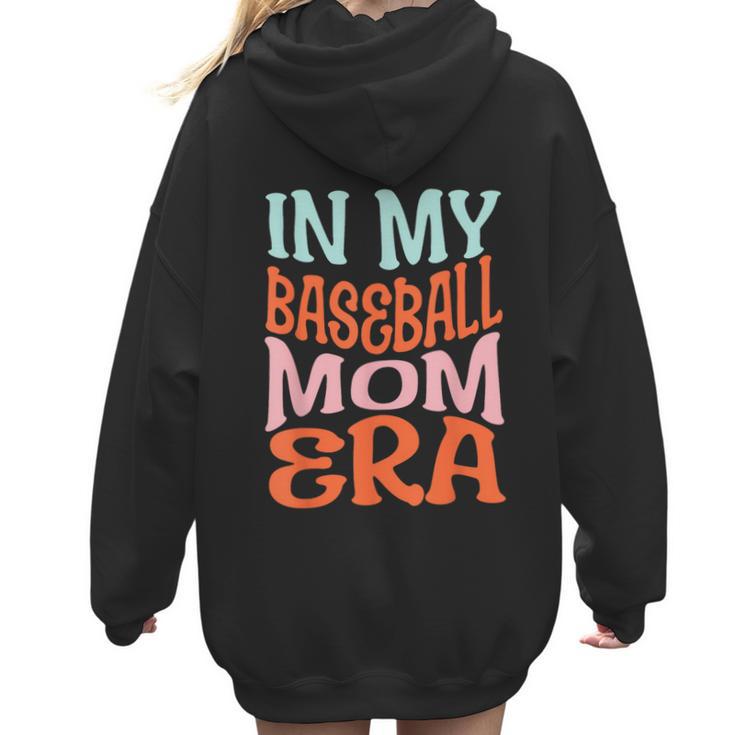 In My Baseball Mom Era Lover Groovy Retro Mother's Day Women Hoodie Back Print
