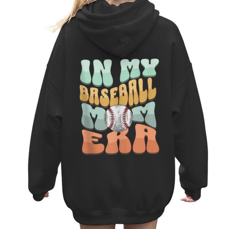In My Baseball Mom Era Retro Groovy Style Sports Mama Women Hoodie Back Print