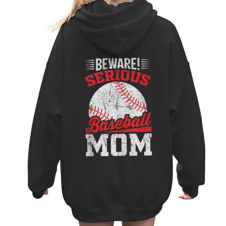Beware Serious Baseball Mom Game Cheerleading Family Women Hoodie Back Print