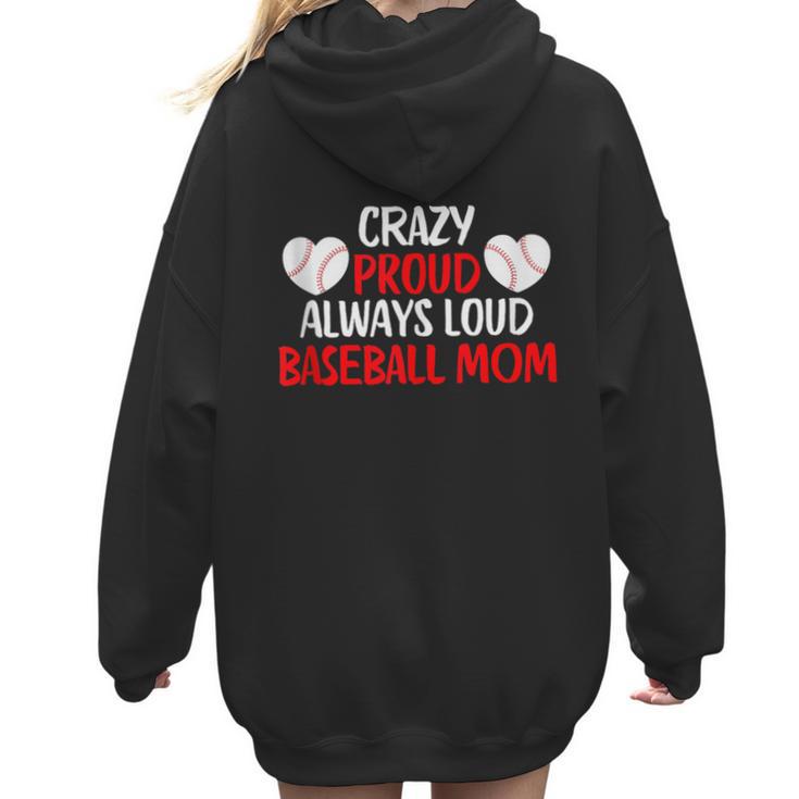 Crazy Proud Always Loud Baseball Mom Shirt Baseball Women Hoodie Back Print