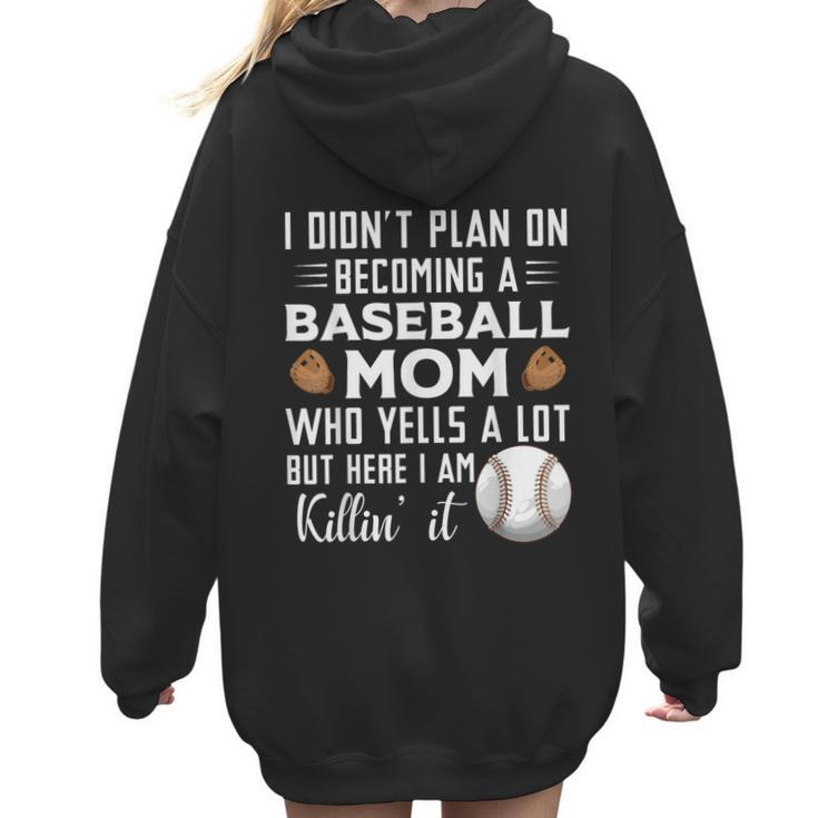 I Didn't Plan On Becoming a Baseball Mom Mother's Day Women Hoodie Back Print