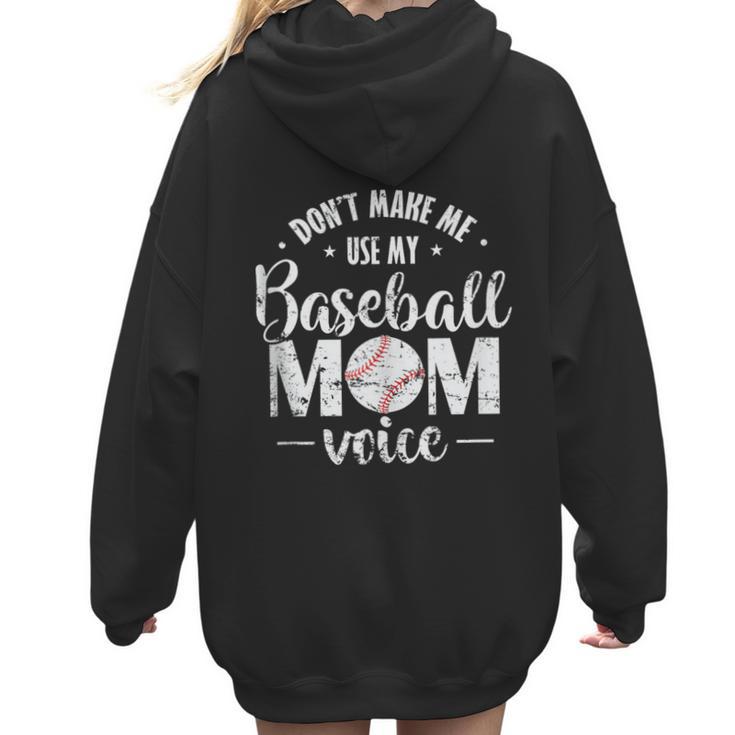 Don't Make Me Use My Baseball Mom Voice Women Hoodie Back Print