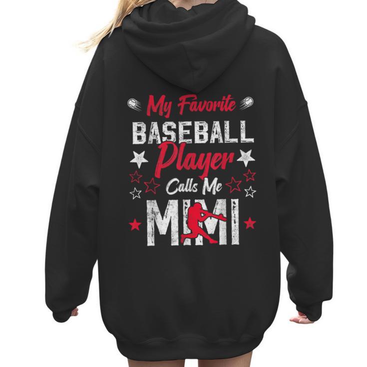 My Favorite Baseball Player Calls Me Mimi For Baseball Mom Women Hoodie Back Print
