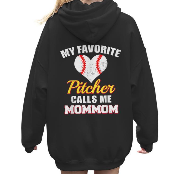 My Favorite Pitcher Calls Me MomMom Pitcher Baseball Mom Mom Women Hoodie Back Print