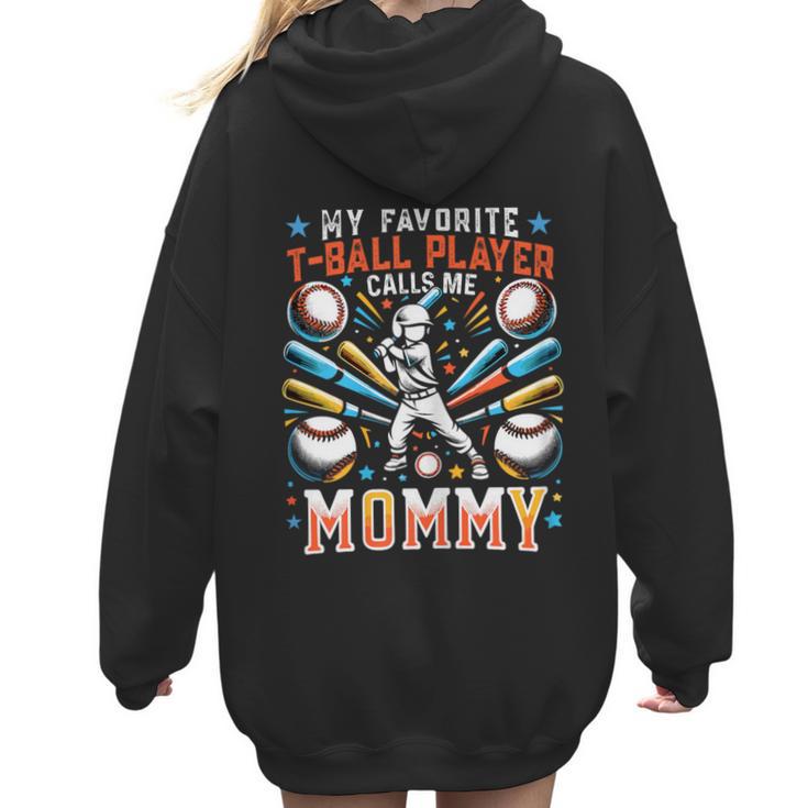 Favorite T-Ball Player Calls Mommy Baseball Mom Women Hoodie Back Print
