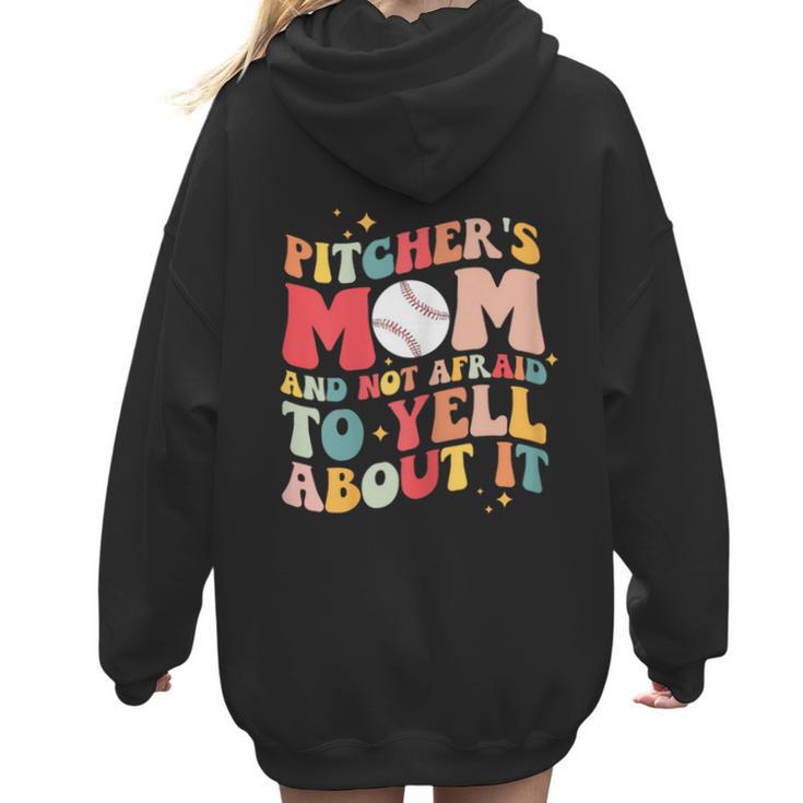 Groovy Ptchers Baseball Mom And Not Afraid To Yell About It Women Hoodie Back Print