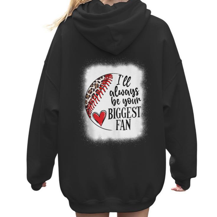 I'Ll Always Be Your Biggest Fan Baseball Mom s Women Hoodie Back Print
