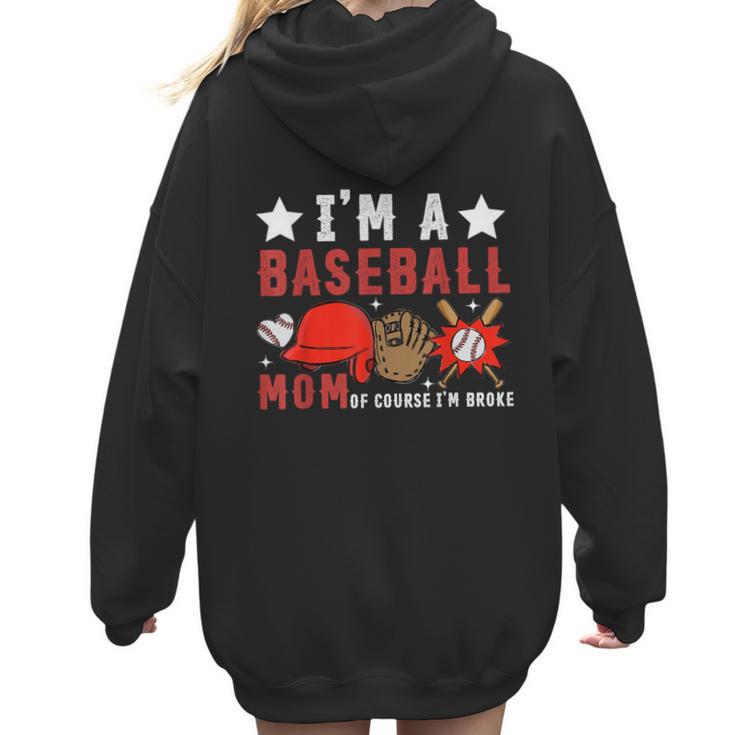 I'm A Baseball Mom Of Course I'm Broke Women Hoodie Back Print